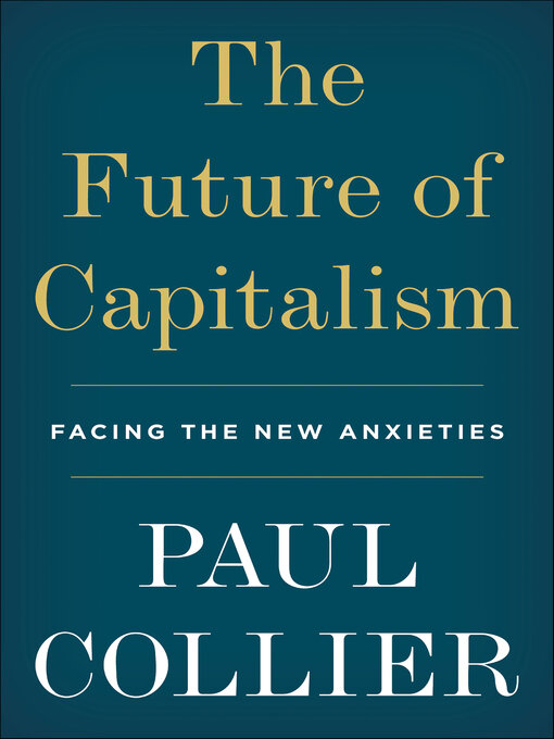 Title details for The Future of Capitalism by Paul Collier - Available